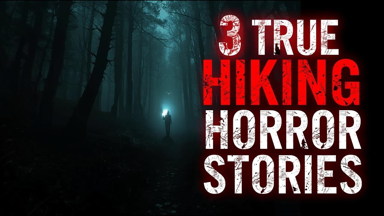3 True Scary Hiking Horror Stories You Won&rsquo;t Forget | DeepNight Narrator