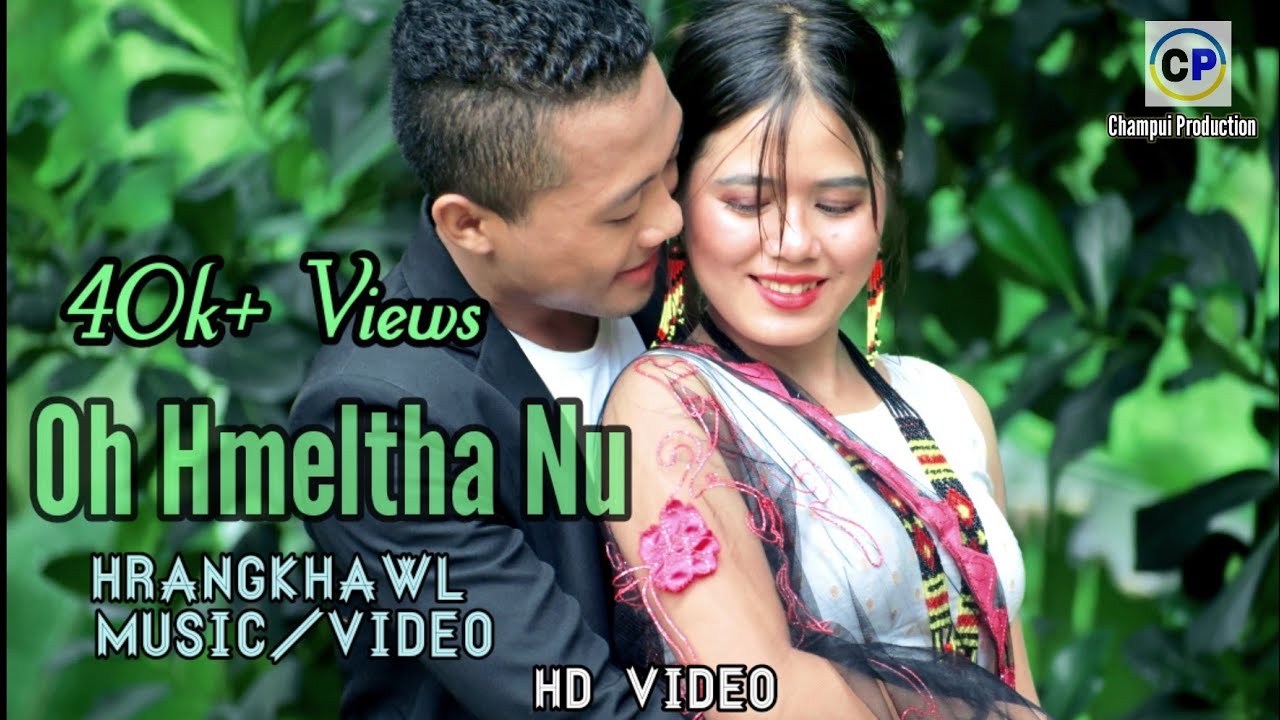 Oh Hmeltha nu // Hrangkhawl Music Video // Champui Production