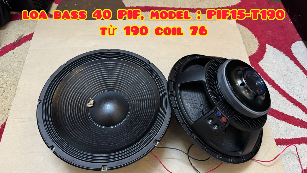[HOT] Loa Bass 40 PIF | Model : PIF15-T190 | Từ 190 Coil 76 | Tiếng Qu&aacute; Hay | Zalo 0988885815
