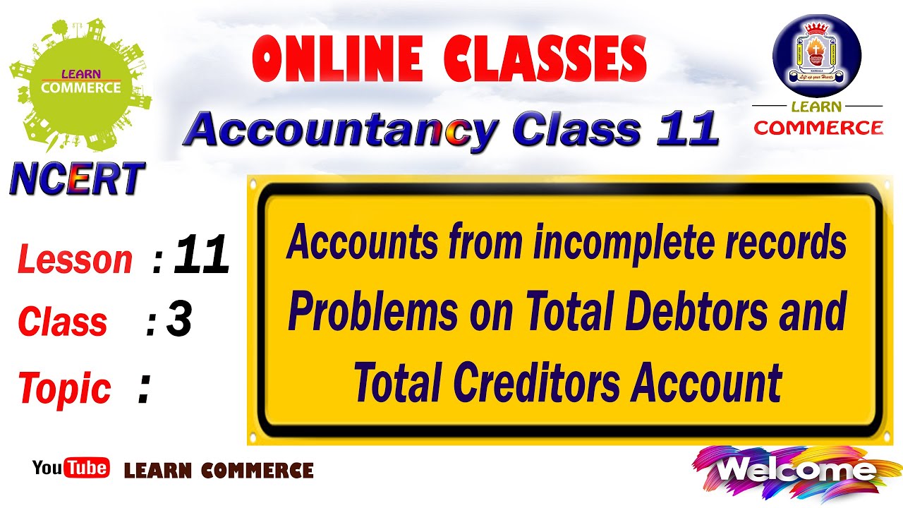 Accountancy Class 11 | Problems on Total Debtors and Total Creditors Account | Miss Kavya M S