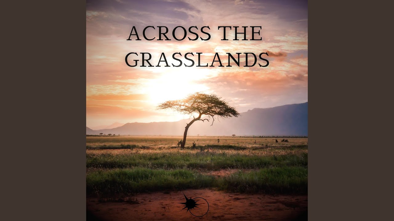Across the Grasslands