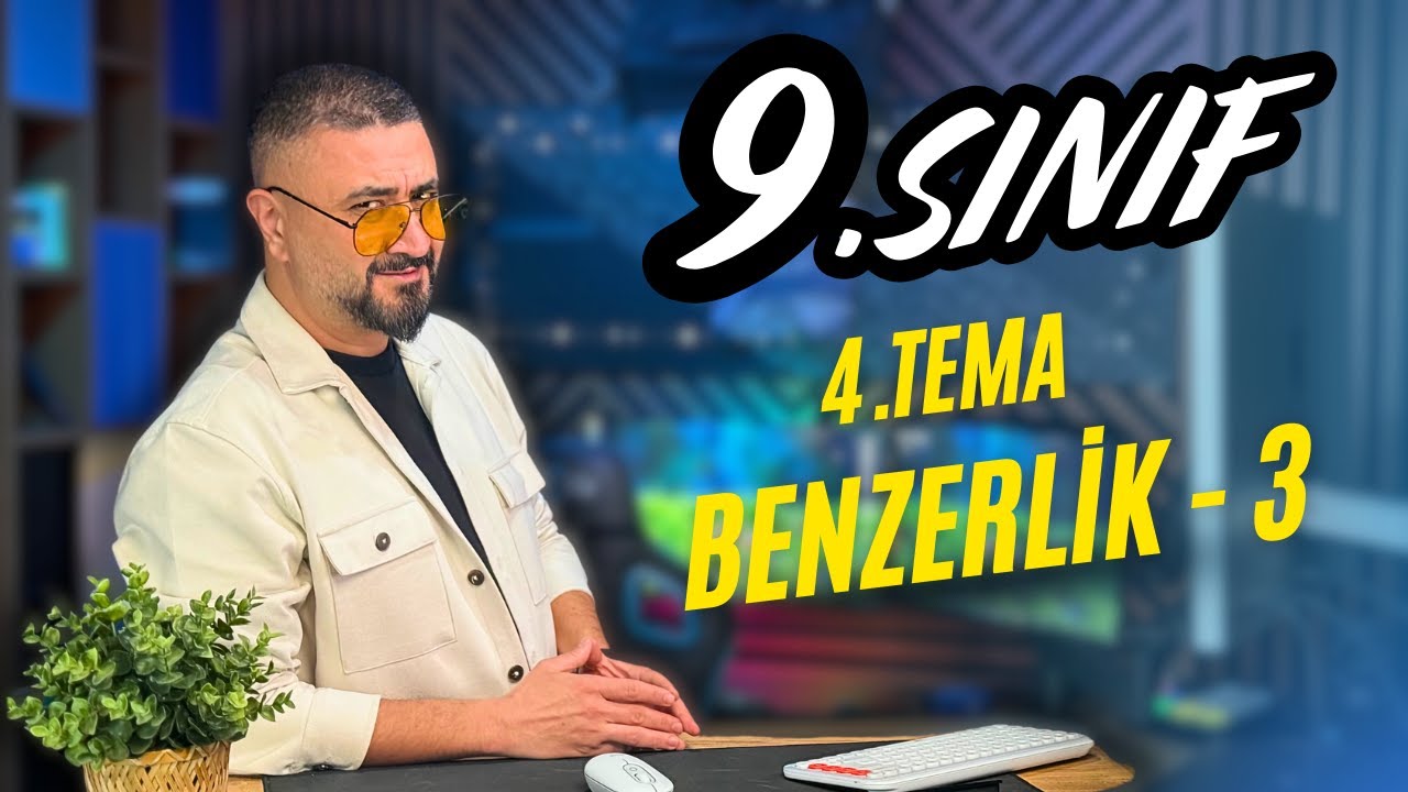 Eşlik ve Benzerlik 7 | Benzerlik 3 | 7.DERS 9.Sınıf Matematik | Yeni Müfredat 2025