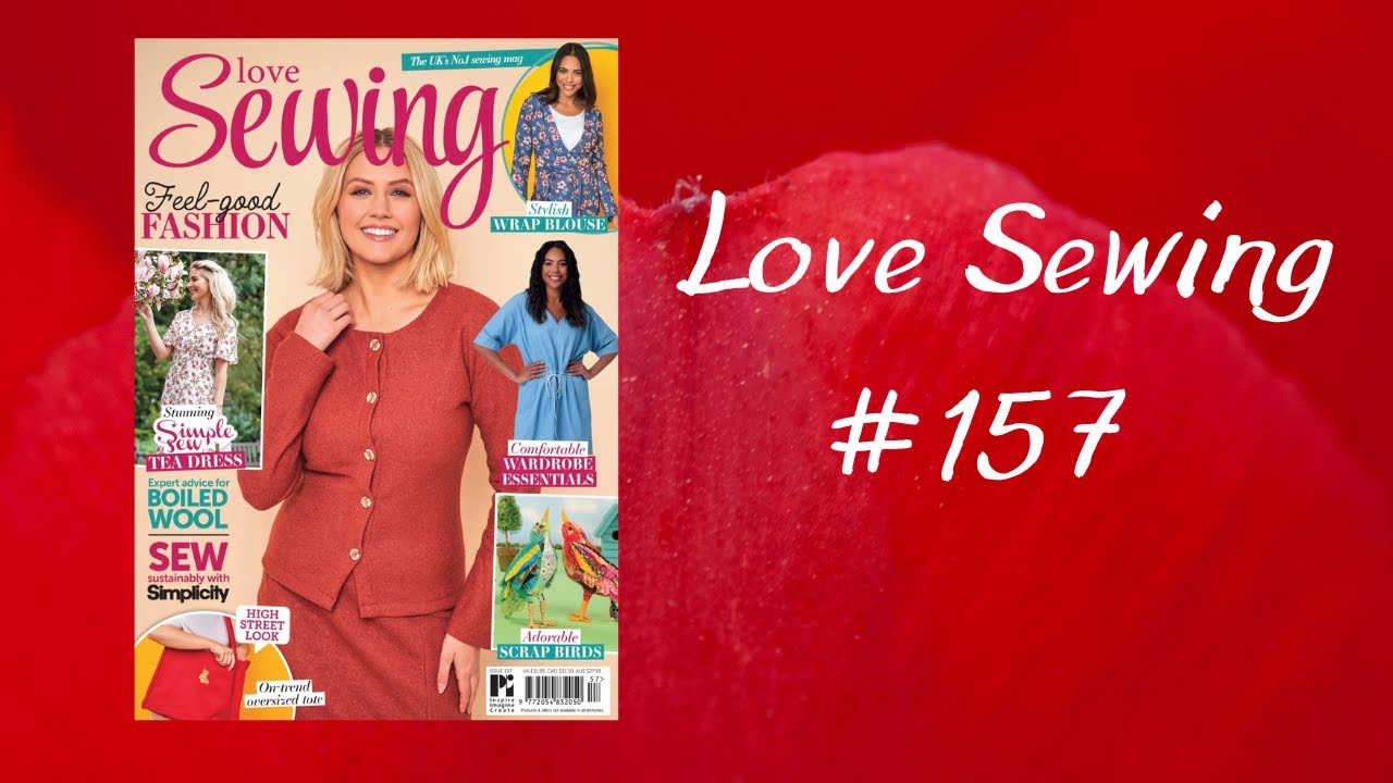 Love Sewing #157 l Sewing Magazine Flip Through