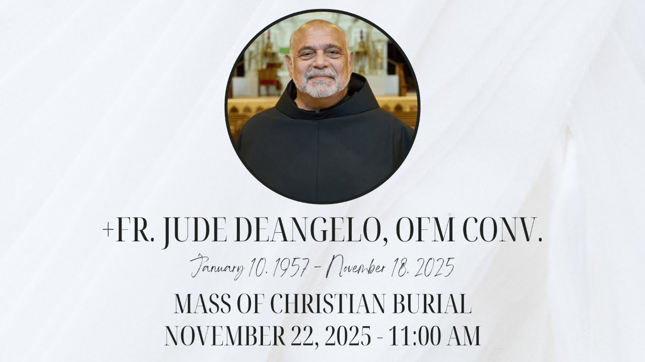 Mass of Christian Burial - +Fr. Jude DeAngelo, OFM Conv.