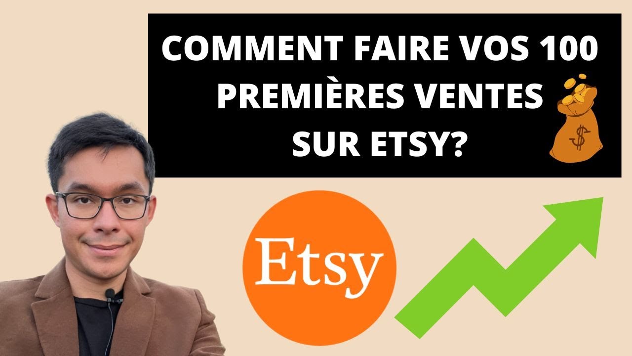 Comment Faire vos 100 Premières Ventes Sur Etsy? 💸 (Vendre sur Etsy Rentable 2023)