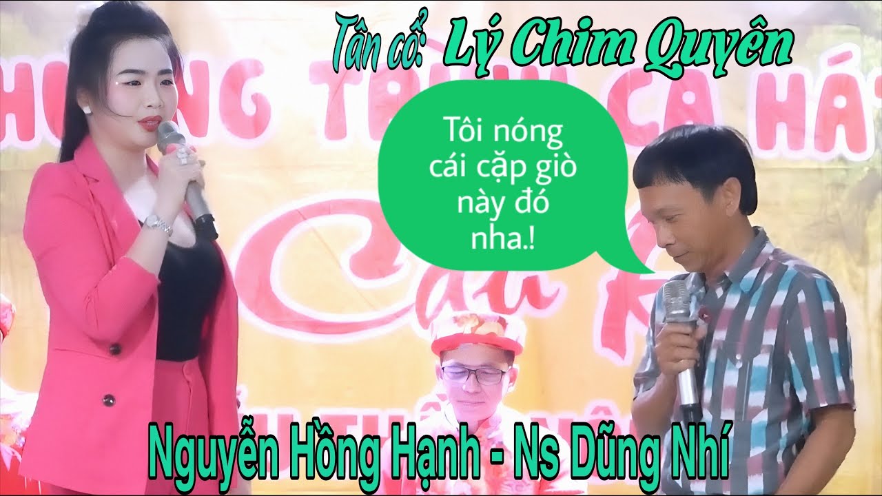 Lý Chim Quyên - Ns Dũng Nhí & Nguyễn Hồng Hạnh