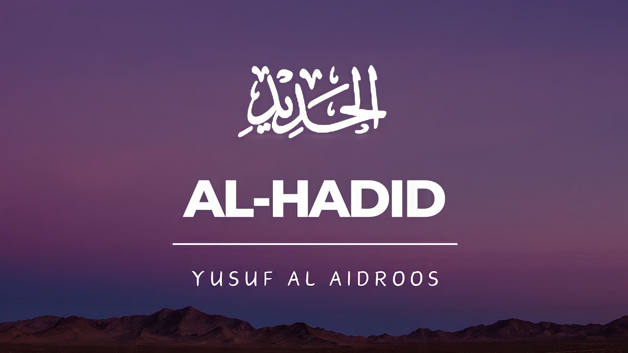 Surah Al-Hadid [057] || Yusuf Al Aidroos