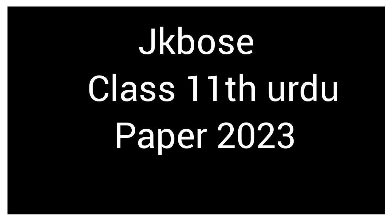jkbose Class 11th urdu paper| 11th urdu paper 2023 || 11th class urdu paper 2023 softzone||#new