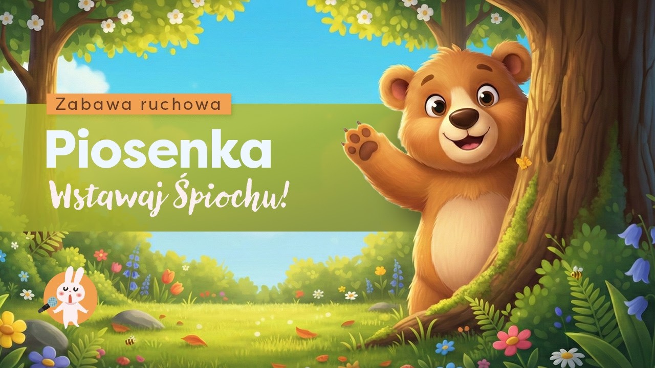 🐻 Wstawaj Śpiochu! | Wiosenna ZABAWA RUCHOWA | Piosenka z pokazywaniem dla dzieci 🌞