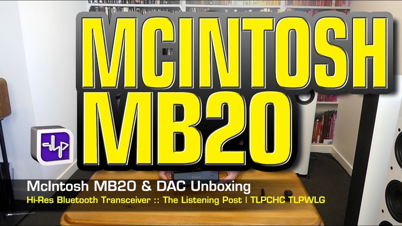 McIntosh MB20 DAC & Hi-Res Bluetooth Transceiver | The Listening Post | TLPCHC TLPWLG