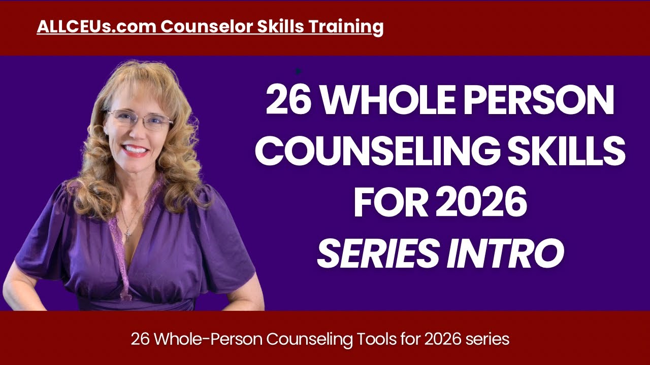 Whole-Person Counseling: 26 Counseling Tools for 2026 (Series Intro)