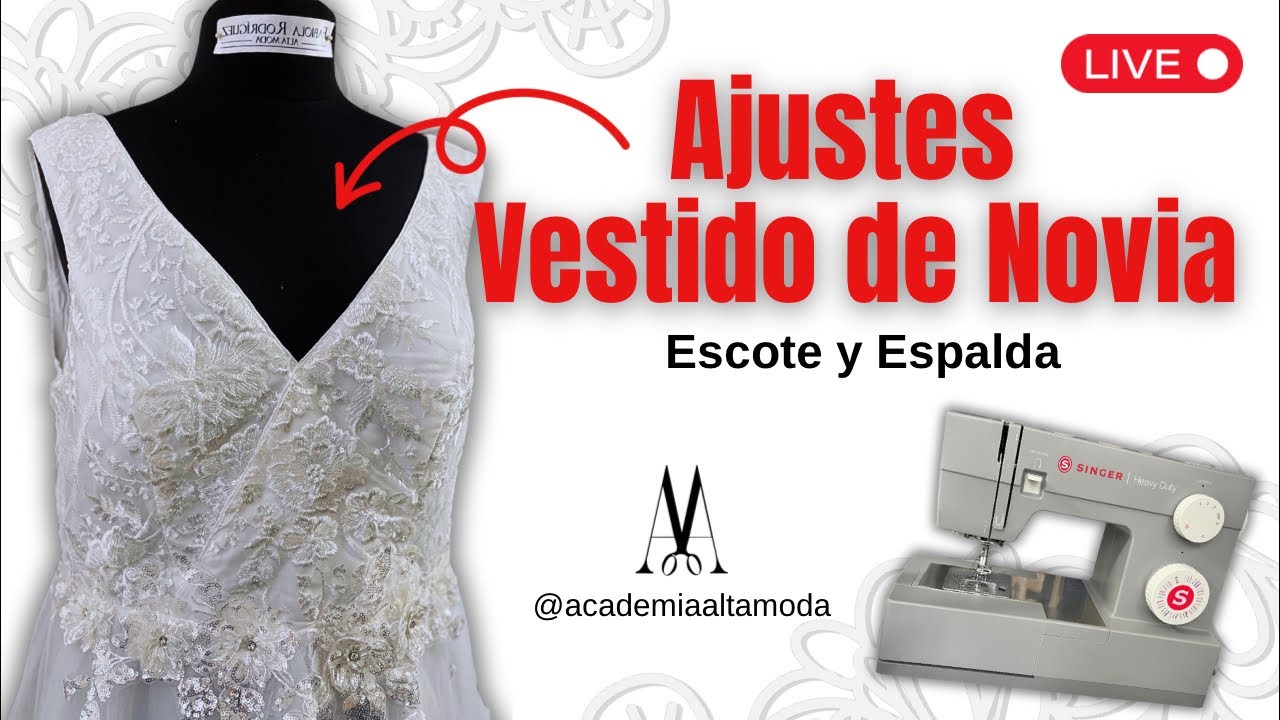 🔹 Cómo ajustar un vestido de novia | Alteraciones en el escote y la espalda – En vivo