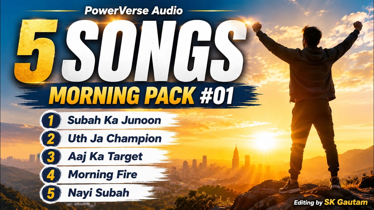PowerVerse Audio | Morning Pack #01 (5 Songs) | Morning Motivation MP3 Mix