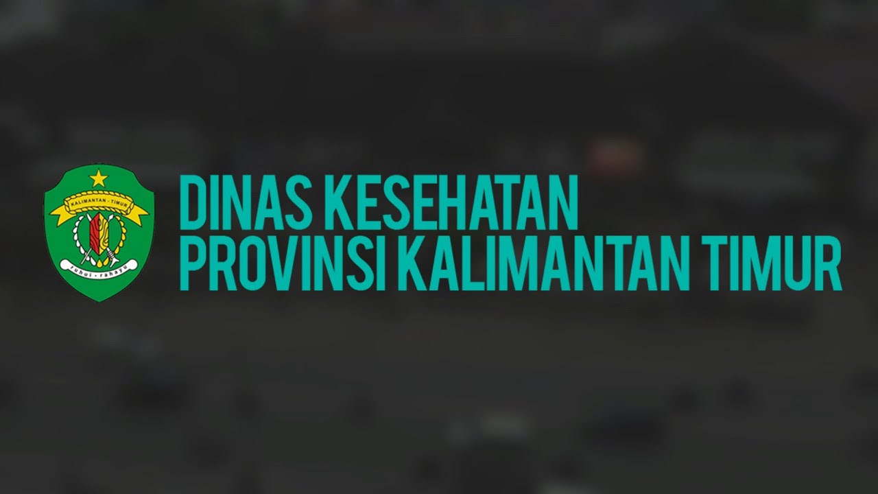 DOKUMENTER DINAS KESEHATAN PROV. KALIMANTAN TIMUR