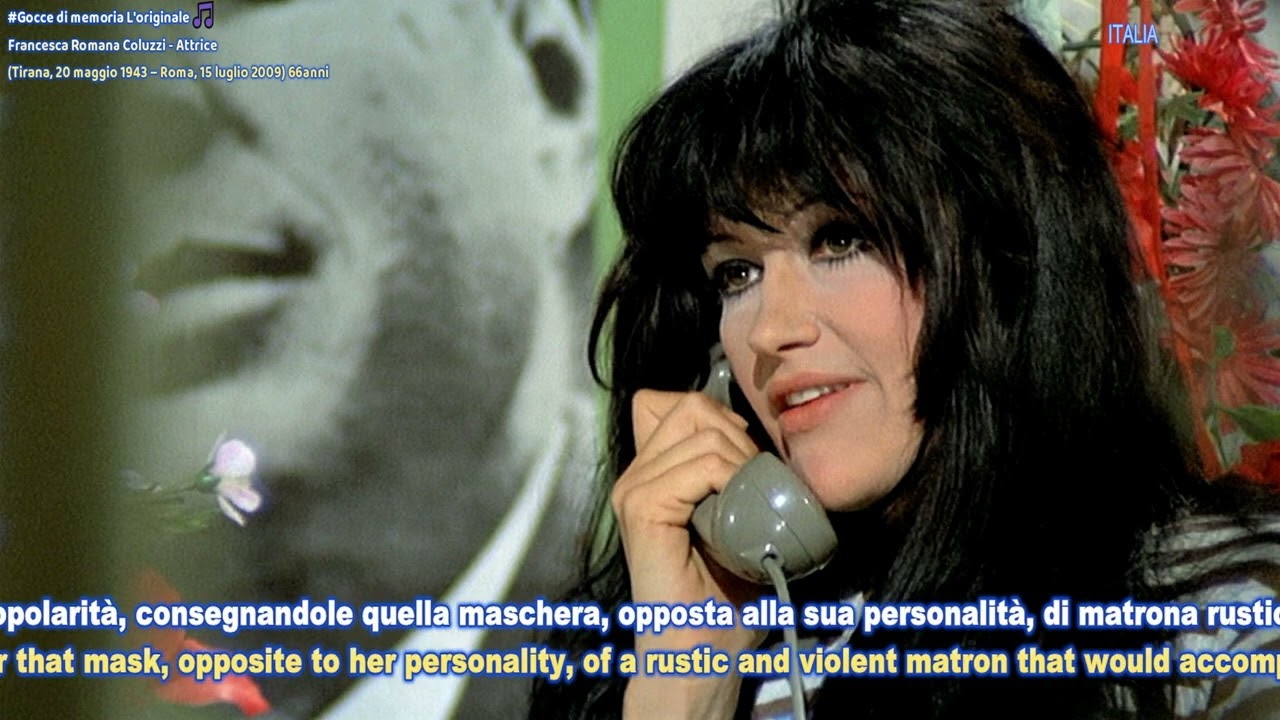 Francesca Romana Coluzzi - Attrice (Tirana, 20 maggio 1943 &ndash; Roma, 15 luglio 2009) 66anni