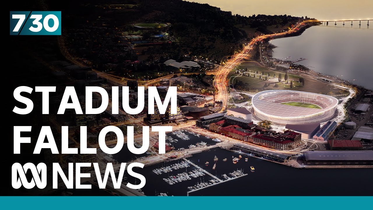 Plans for a new stadium in Tasmania divides the state | 7.30