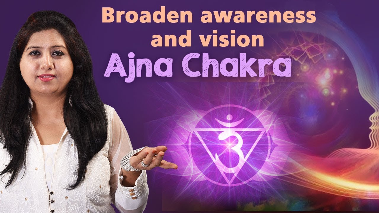 Broaden Awareness And Vision | Ajna Chakra | Neeta Singhal