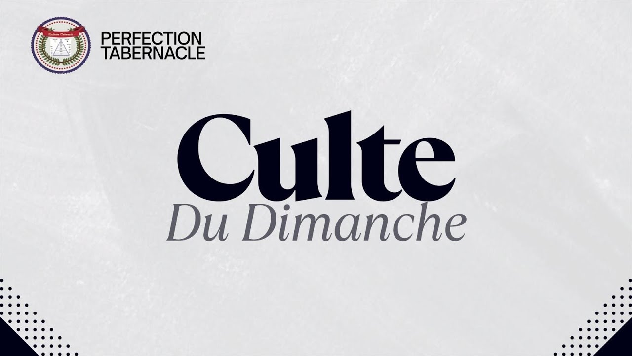 Culte du Dimanche. | 22/03/2026.