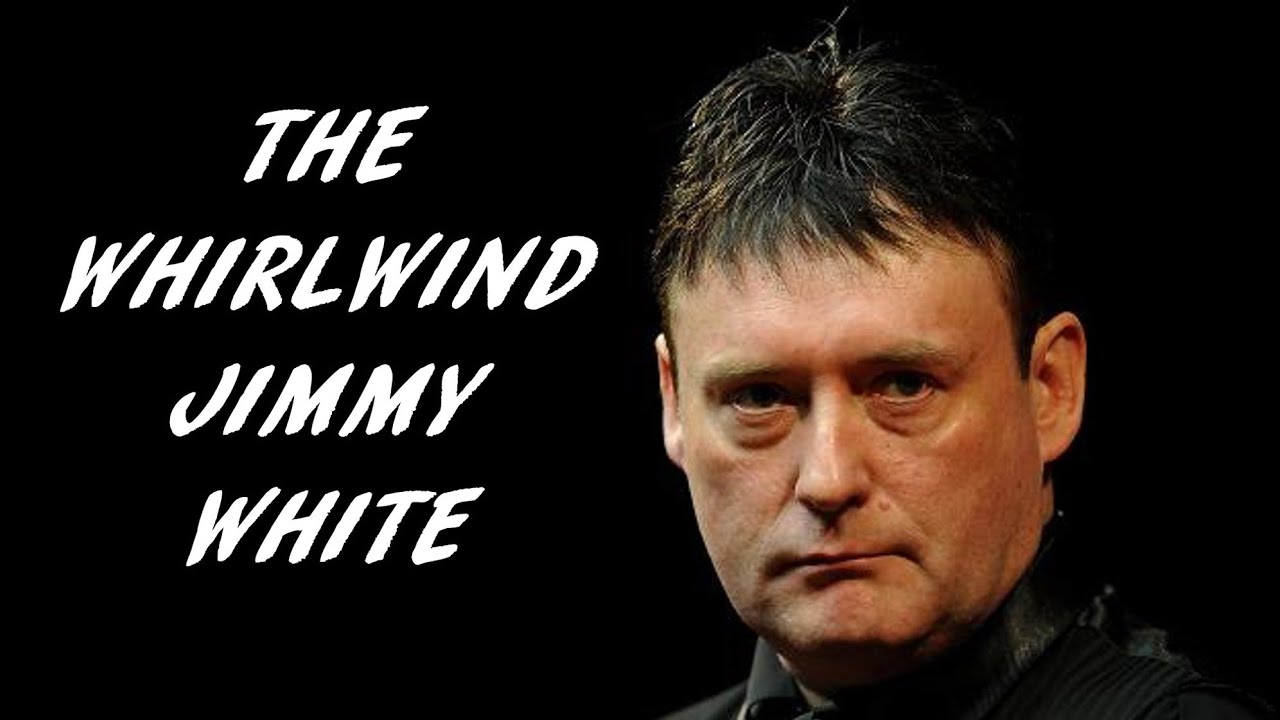The Whirlwind - Jimmy White