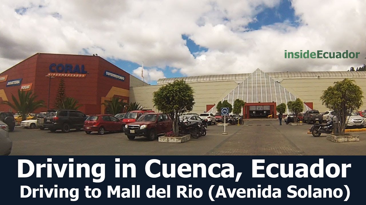 Driving to Mall del Rio, Cuenca Ecuador [InsideEcuador]