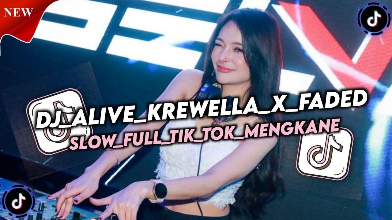 DJ Alive Krawella X Faded Slow Full Tik Tok MENGKANE