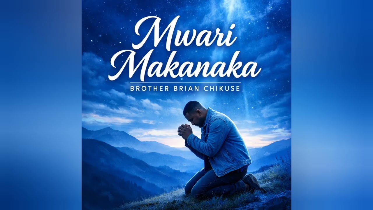Mwari Makanaka _ Brian Chikuse