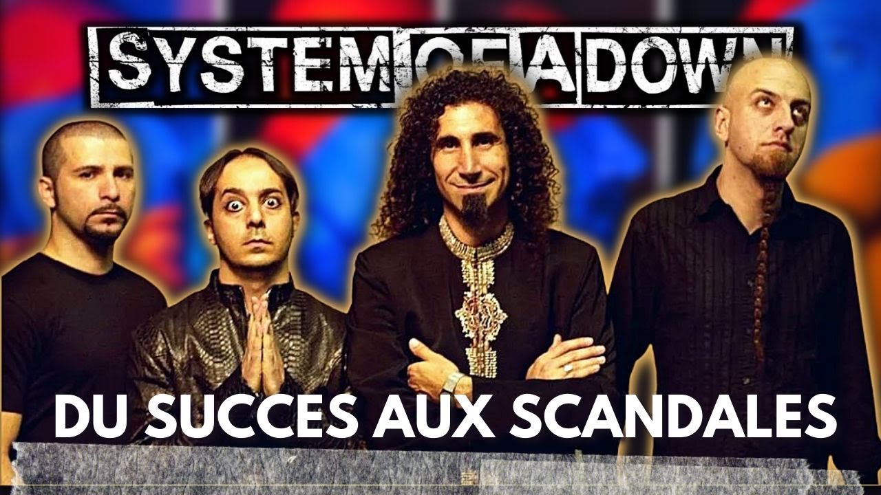 SYSTEM OF A DOWN : Du Succès Aux Scandales