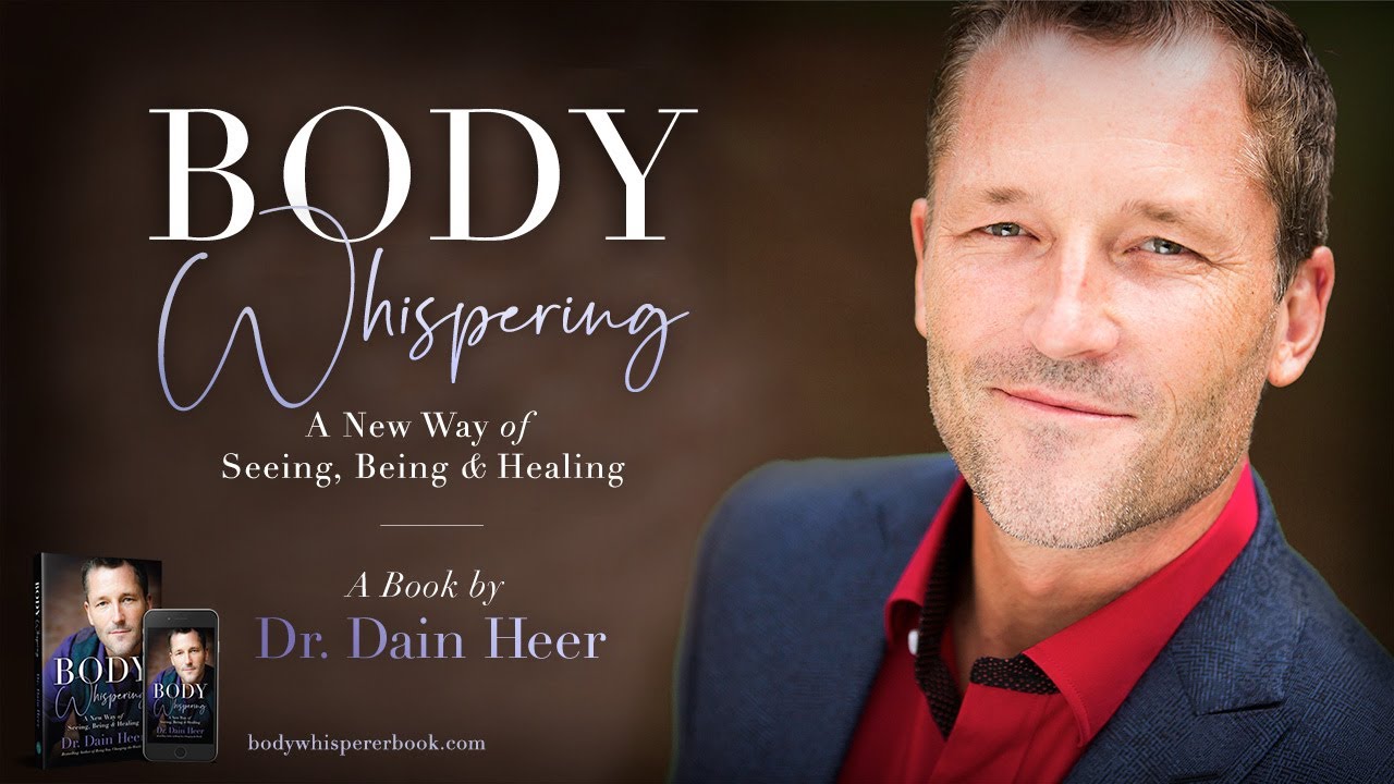 Body Whispering - A Book by Dr. Dain Heer