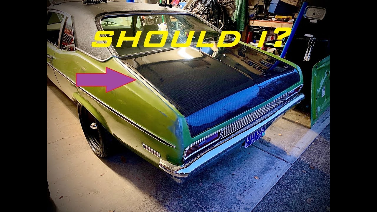 Should I run the Carbon Fiber Trunk? 71 LS NOVA