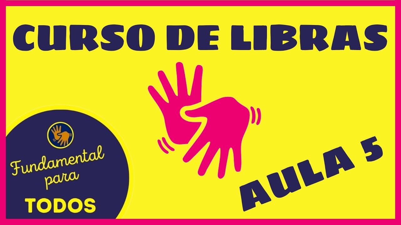 Aula 5 - Curso de Libras - Ensina os sinais utilizados no vídeo da fábula: 