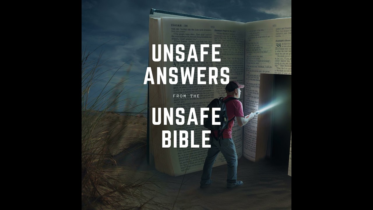 Unsafe Answers from the Unsafe Bible: Episode 001