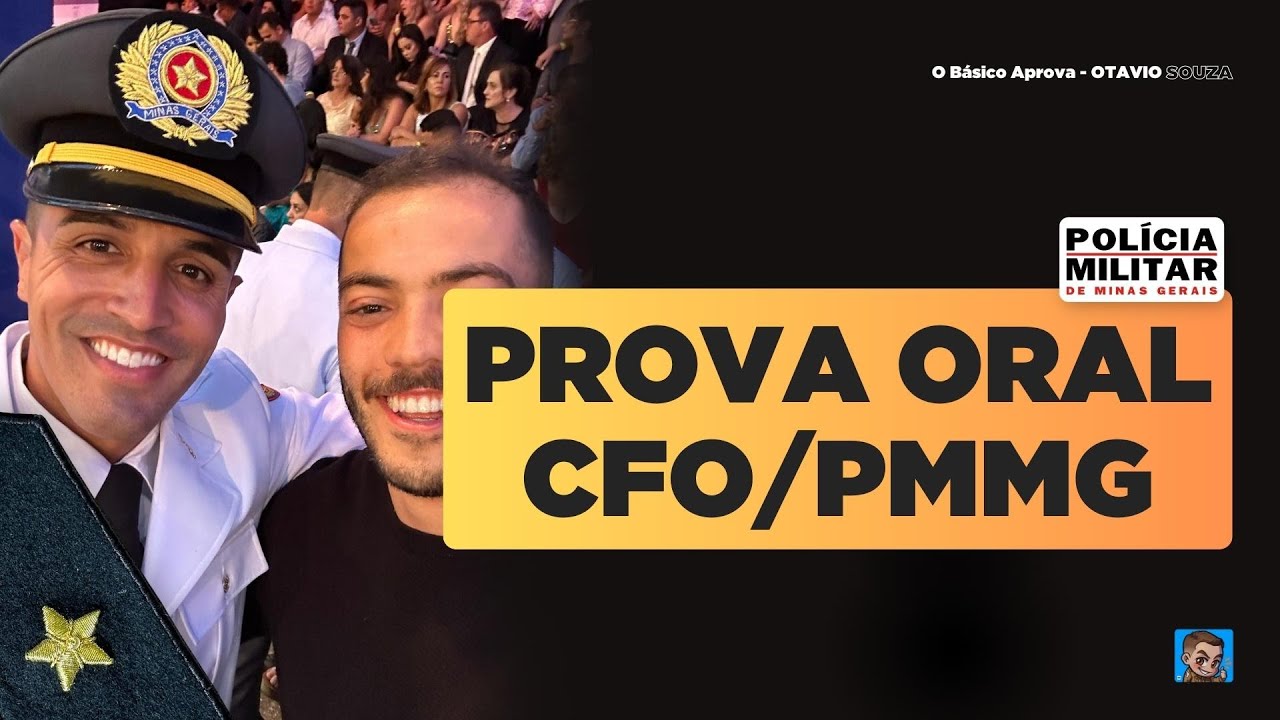 Demonstra&ccedil;&atilde;o Curso Prova Oral CFO/PMMG 2023