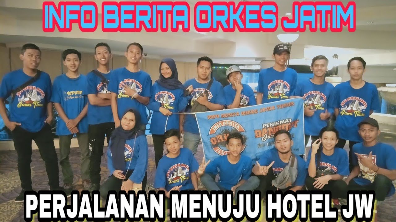PERJALANAN INFO BERITA ORKES JATIM MENUJU HOTEL JW MARRIOTT