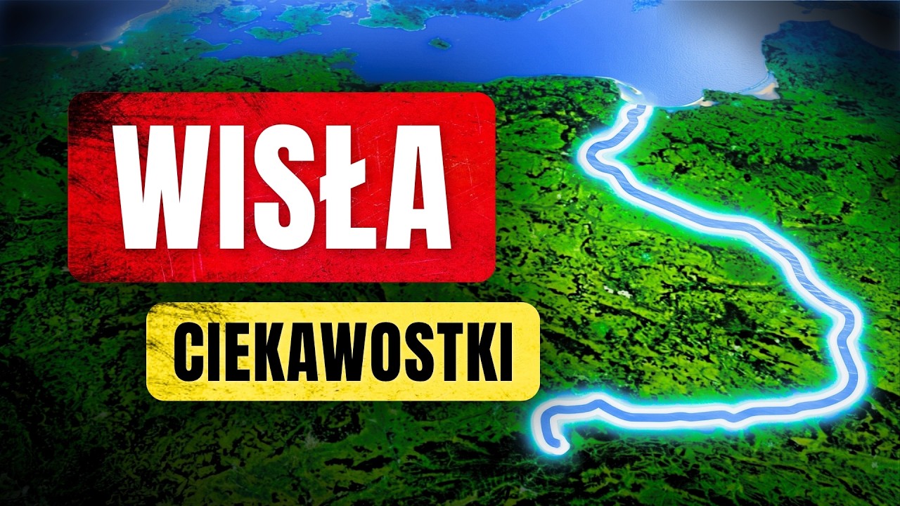 WISŁA ◀🌎 Ciekawostki i mapy. Dlaczego rzeka Wisła jest tak niesamowita?