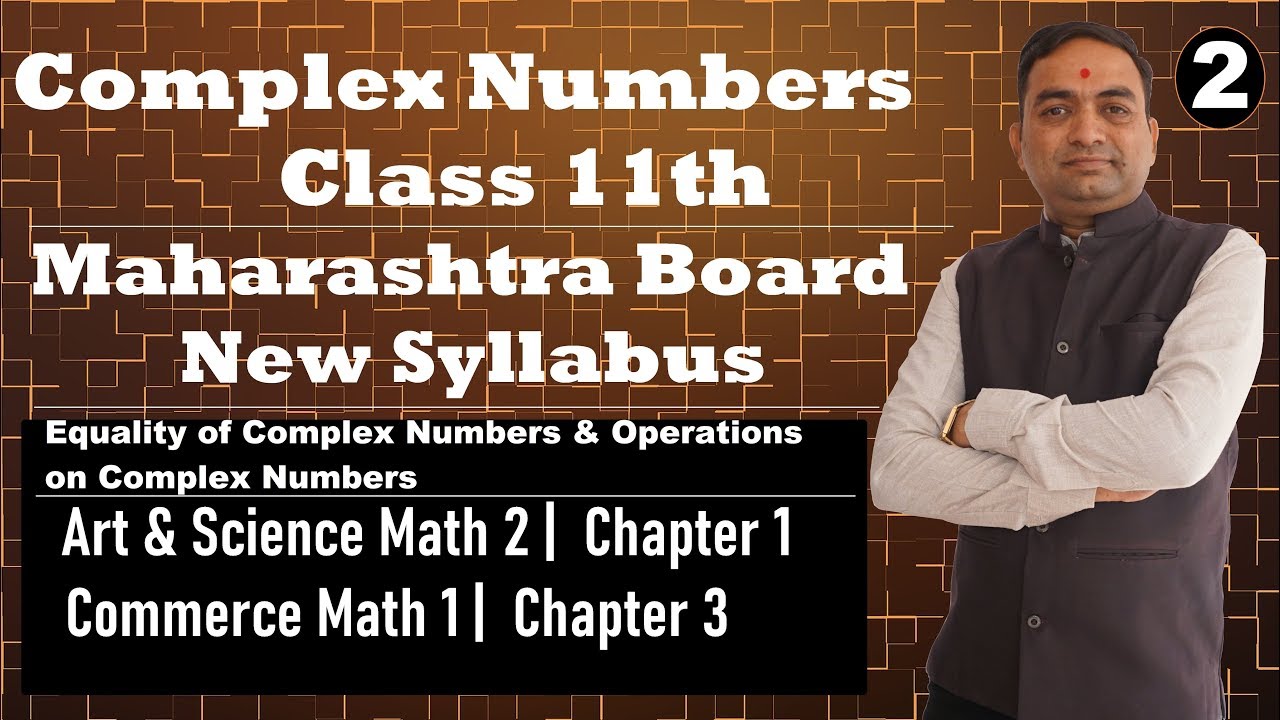 Complex Numbers Class 11th Maharashtra Board| Arts & Science| Part - 2