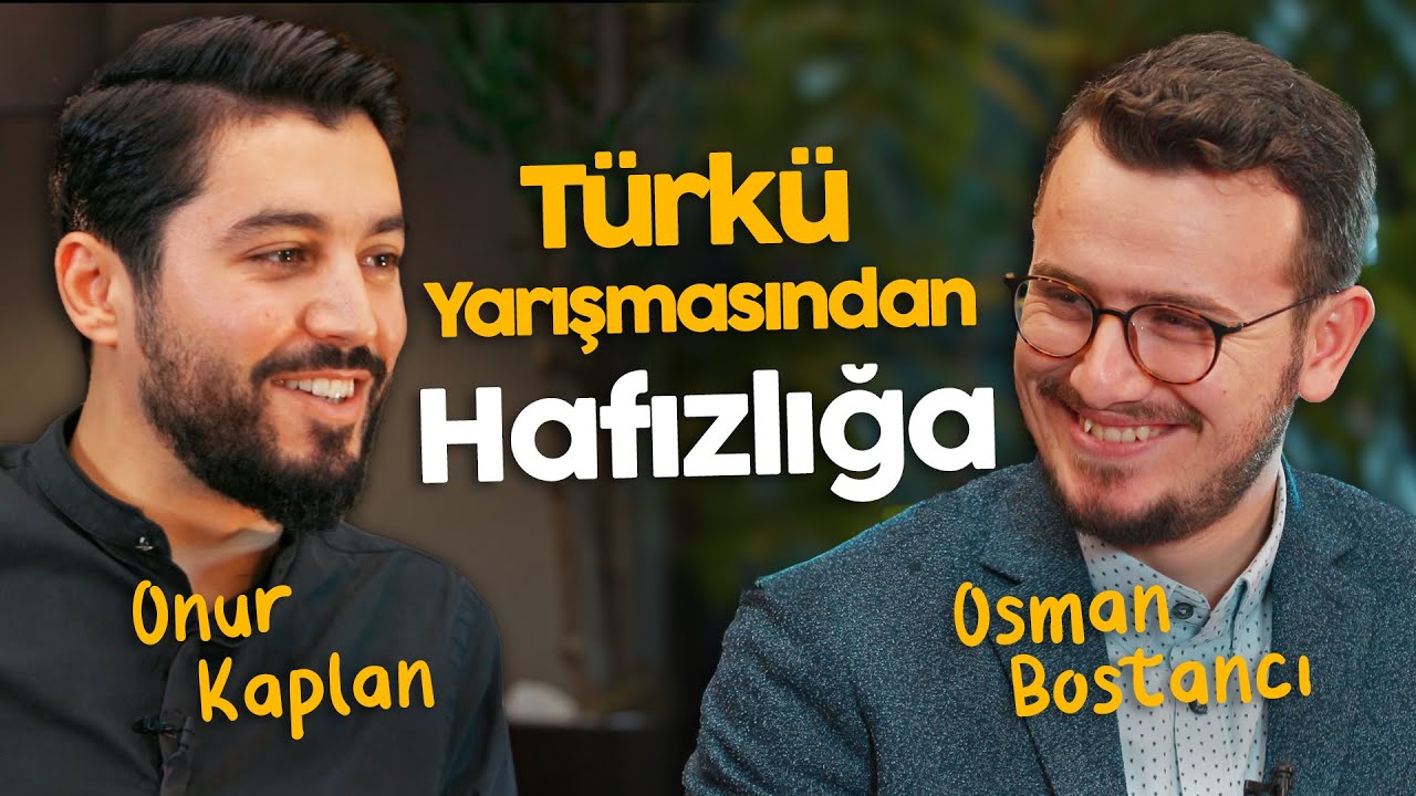 Türkü Yarışmasından Hafızlığa Uzanan Hayat Hikayesi - Osman Bostancı