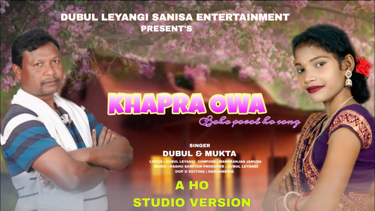 KHAPRA OWA !! NEW BAHA POROB HO SONG 2026 !! SINGER ; DUBUL & MUKTA !! FULL STUDIO VERSION 