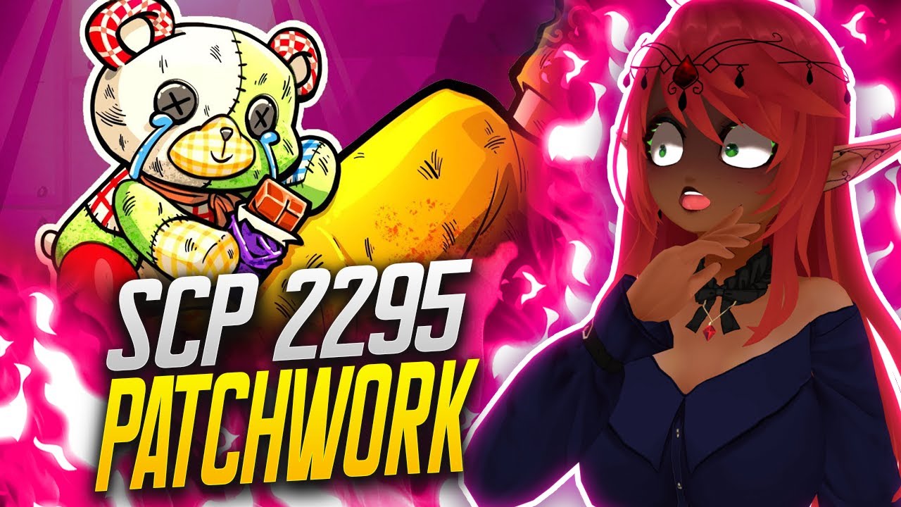 THIS SCP IS A GOOD BOY!! | Scp 2295  The Bear With A Heart Of Patchwork