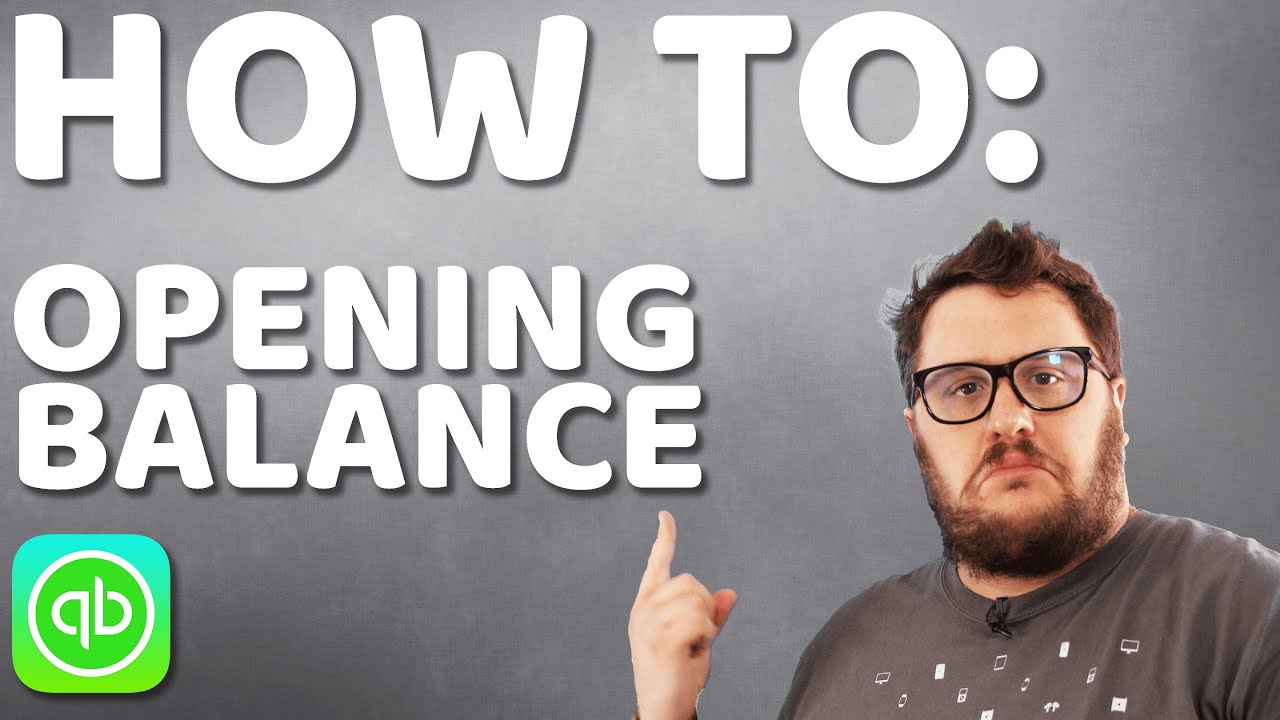How to include opening balances into QuickBooks Online 2020