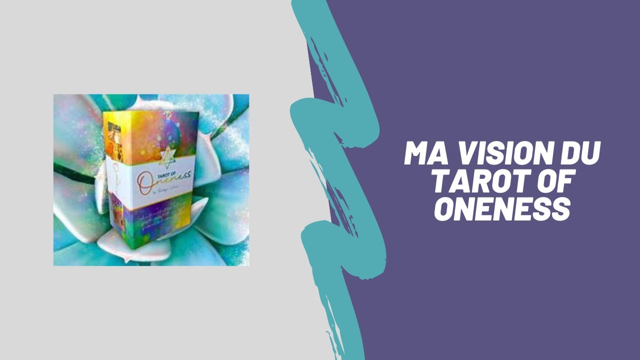 Ma vision du Tarot of ONENESS de Robyn Voisey
