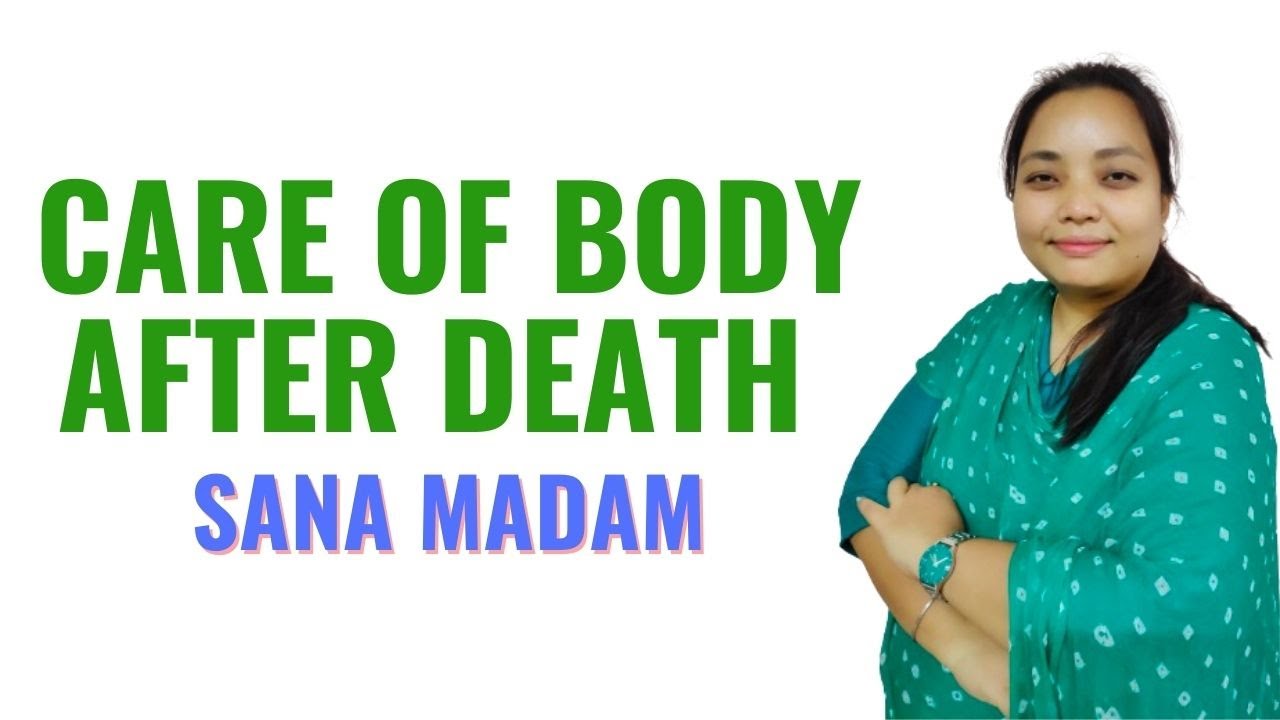 Care of body After Death II B Sc 1st Year II Foundations of Nursing II