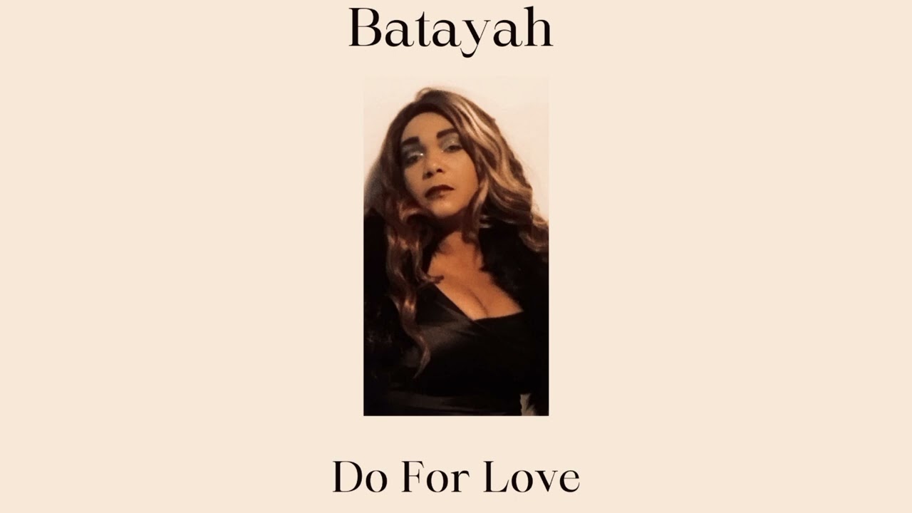 Batayah - Do For Love (Official Audio)