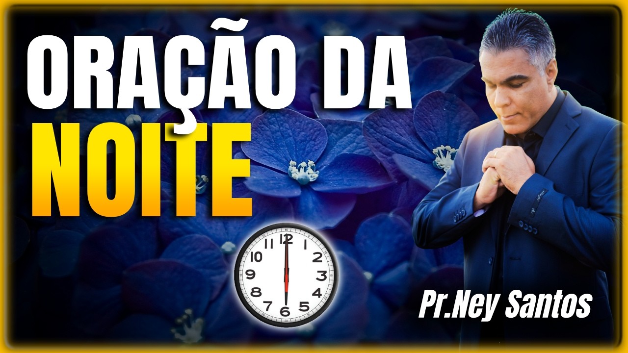 ORAÇÃO DA NOITE 12 de Fevereiro de 2026