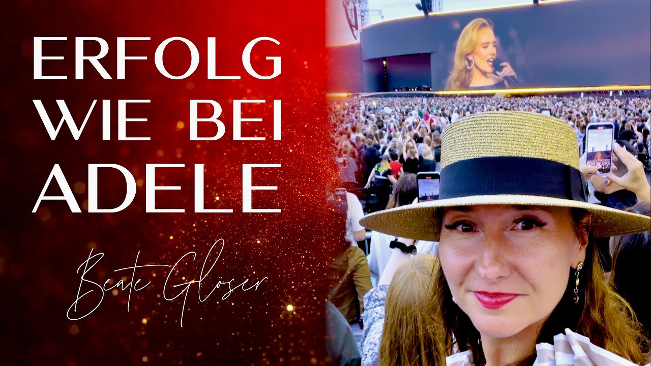 Was ich von ADELE über Erfolg und Energie gelernt habe!
