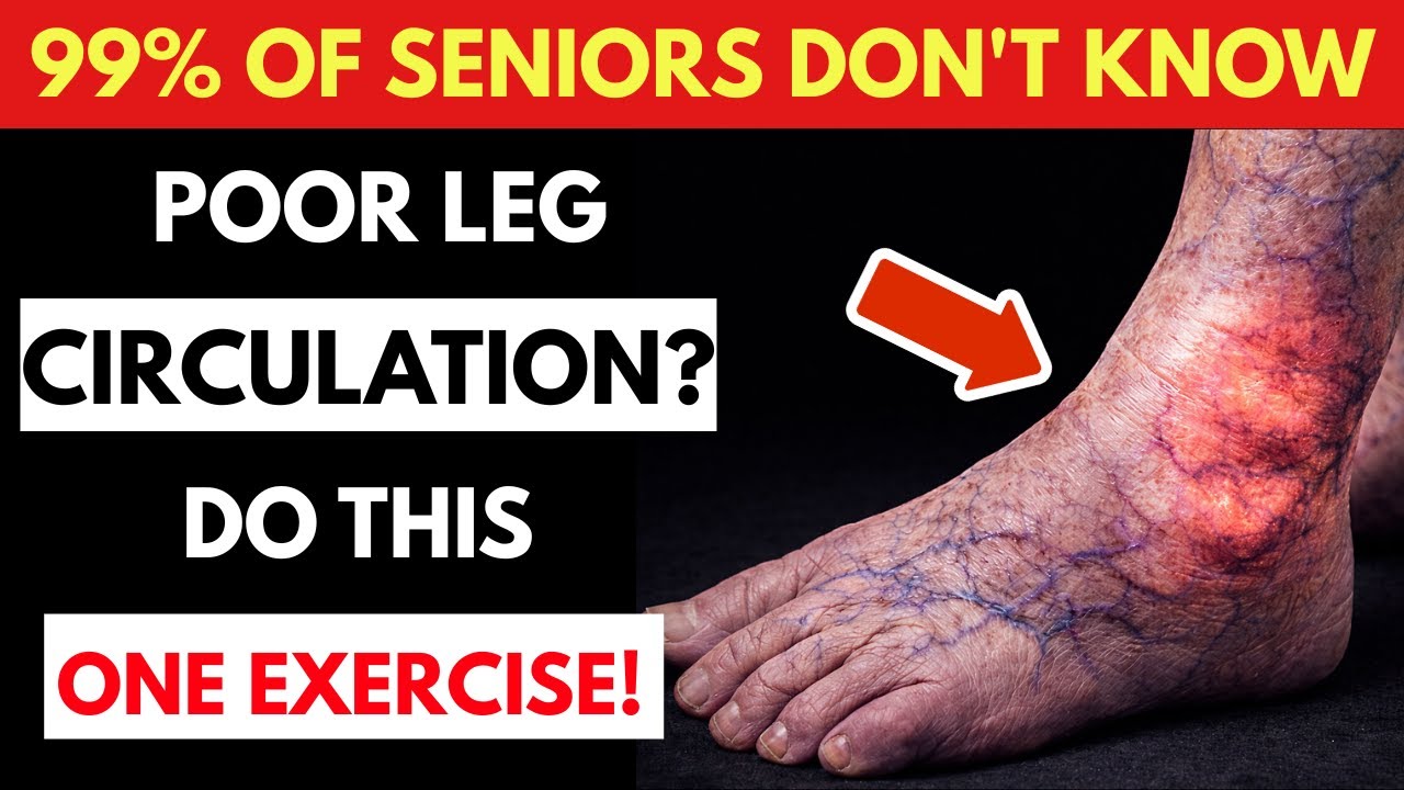 Surgeon REVEALS: Over 60? Do THIS 1 Exercise for Poor Leg Circulation | Senior Health