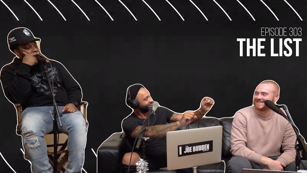 The Joe Budden Podcast Episode 303 | The List
