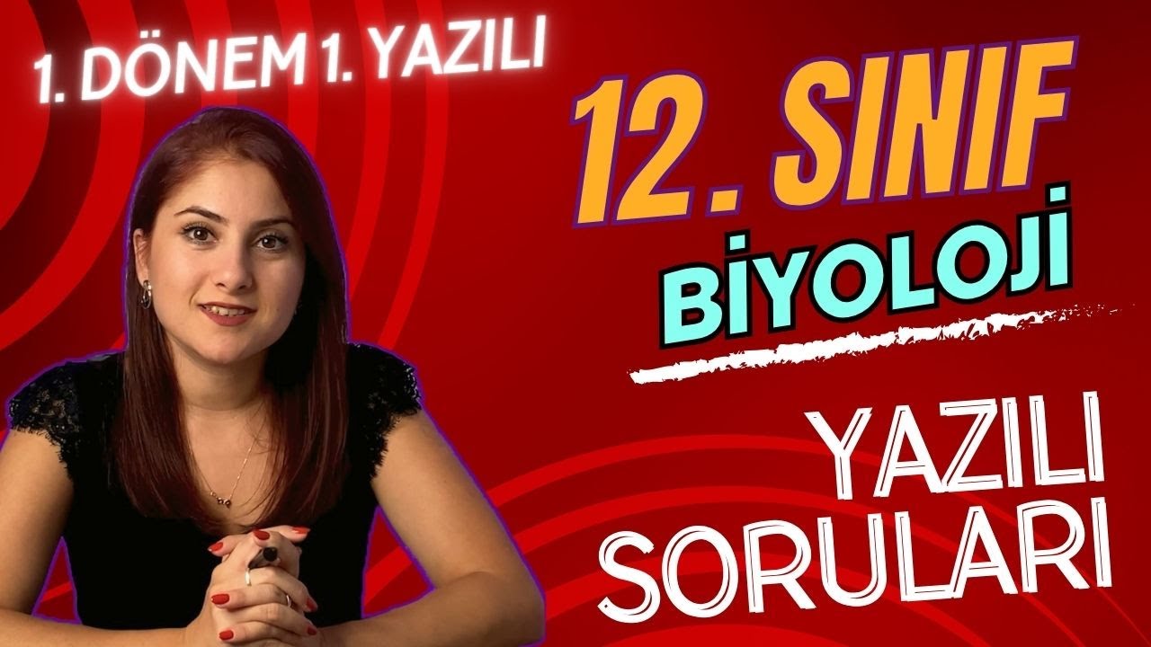 (GÜNCEL) 12. SINIF BİYOLOJİ 1. DÖNEM 1. YAZILIYA HAZIRLIK + PDF