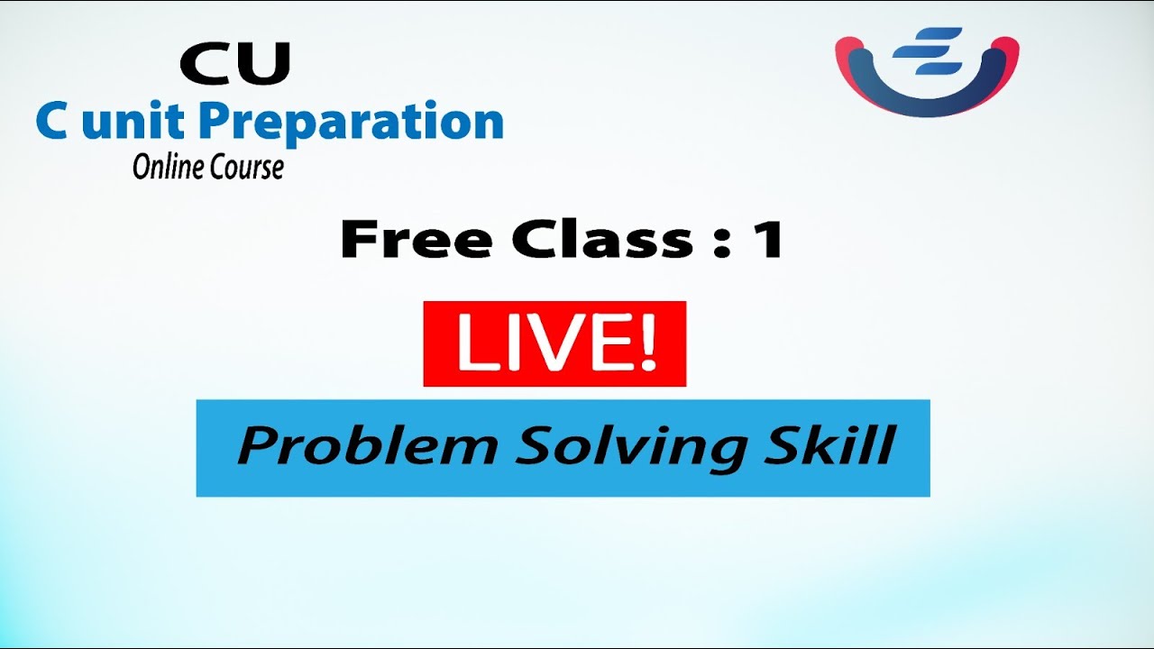 Problem Solving Skill Class 1 | চট্টগ্রাম বিশ্ববিদ্যালয়  সি ইউনিট নতুন মানবন্টন আলোকে ক্লাস  | CU