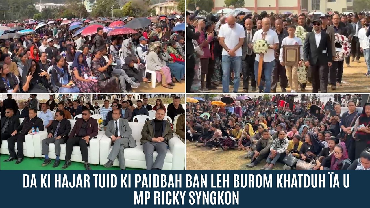 DA KI HAJAR TUID KI PAIDBAH BAN LEH BUROM KHATDUH ÏA U MP RICKY SYNGKON