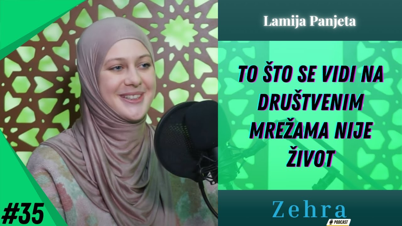 Lamija Panjeta - To što se vidi na društvenim mrežama nije život / Zehrapodcast #35